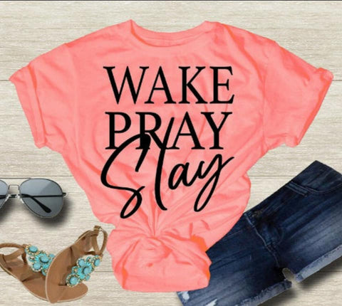 #258... Wake Pray Slay 8/14