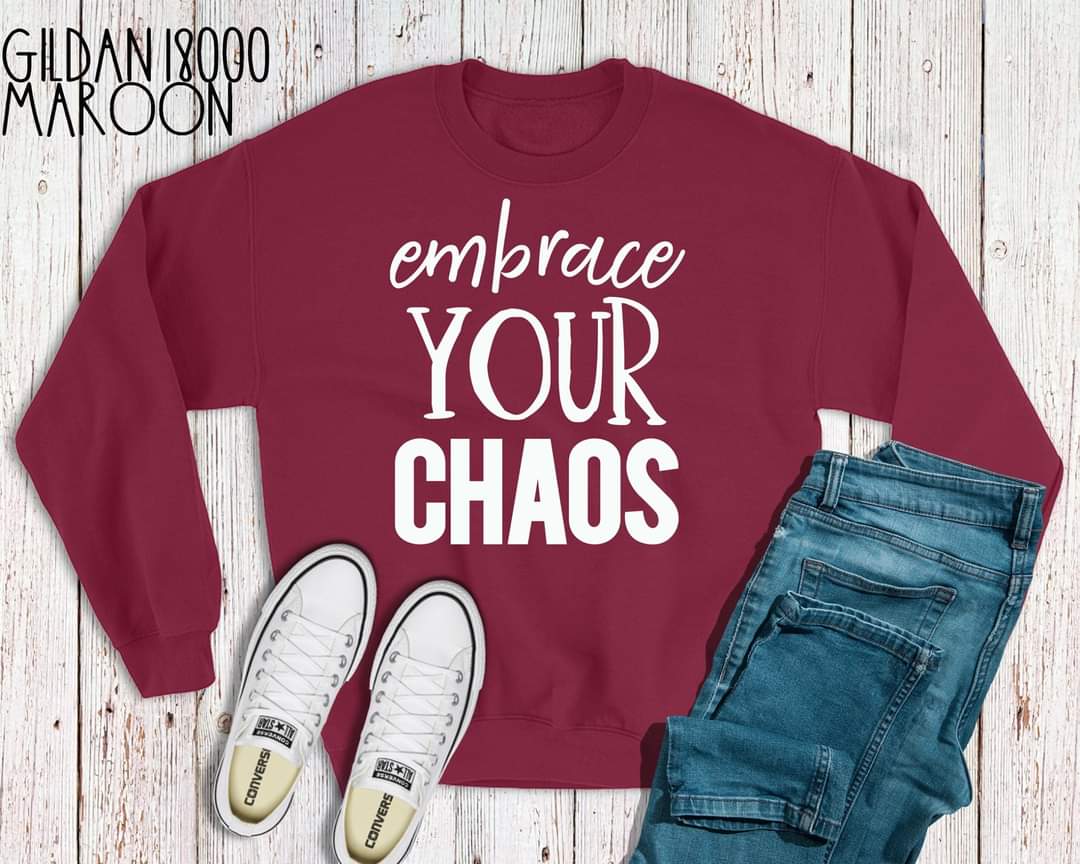 #603... Embrace Your Chaos. Ships 10/14