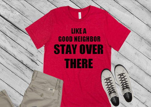 #387... Like a Good Neighbor, Stay over there. Ships 8/14