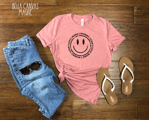 Love  More Worry Less Smiley Face. Ships 3/2